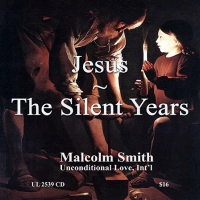 JESUS THE SILENT YEARS