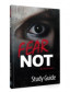 FEAR NOT: Study Guide